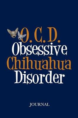 Book cover for Obsessive Chihuahua Disorder Journal