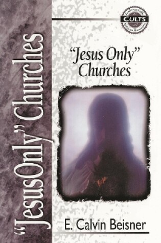 Cover of Jesus Only Churches