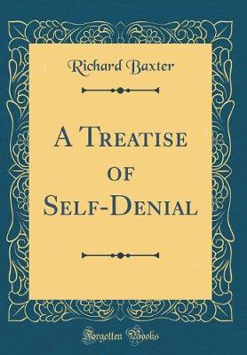 Book cover for A Treatise of Self-Denial (Classic Reprint)