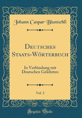 Book cover for Deutsches Staats-Woerterbuch, Vol. 3