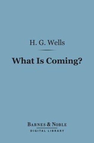 Cover of What Is Coming? (Barnes & Noble Digital Library)