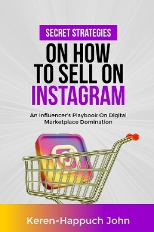 Cover of Secret Strategies on How to Sell on Instagram