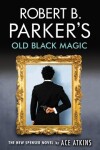 Book cover for Robert B. Parker's Old Black Magic