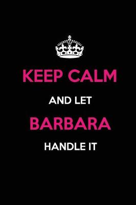 Book cover for Keep Calm and Let Barbara Handle It