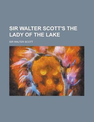 Book cover for Sir Walter Scott's the Lady of the Lake