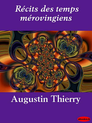 Book cover for Recits Des Temps Merovingiens