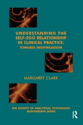 Cover of Understanding the Self-Ego Relationship in Clinical Practice