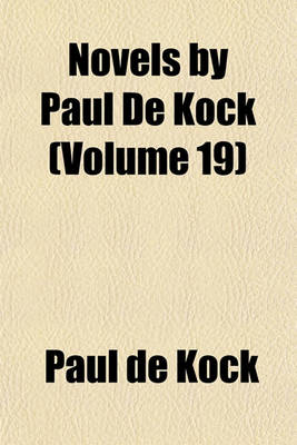 Book cover for Novels by Paul de Kock (Volume 19)