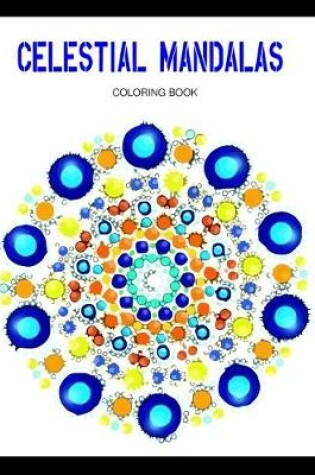 Cover of Celestial mandalas coloring book