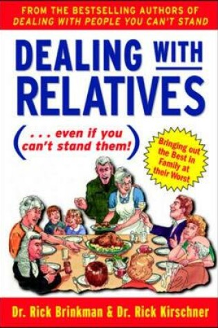 Cover of Dealing With Relatives (...even if you can't stand them)