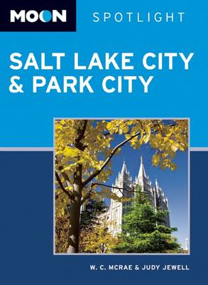 Cover of Moon Spotlight Salt Lake City & Park City