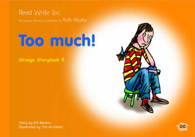 Book cover for Read Write Inc.: Set 4 Orange: Colour Storybooks: Too Much!