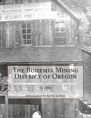 Book cover for The Bohemia Mining District of Oregon