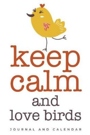 Cover of Keep Calm and Love Birds