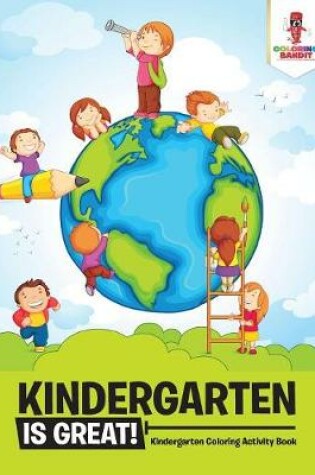 Cover of Kindergarten is Great!