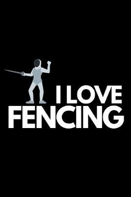Book cover for I Love Fencing