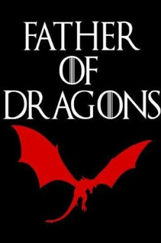 Cover of Father of Dragons Notebook