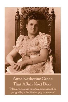 Book cover for Anna Katherine Green - That Affair Next Door