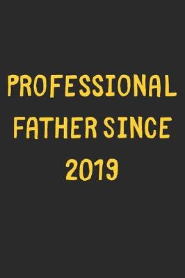 Book cover for Professional Father Since 2019