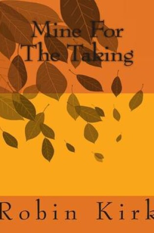 Cover of Mine For The Taking
