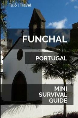 Cover of Funchal Mini Survival Guide