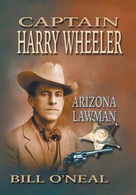 Book cover for Captain Harry Wheeler, Arizona Lawman