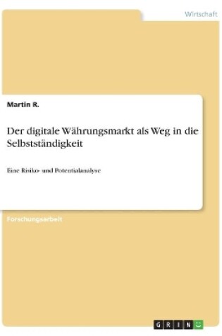 Cover of Der digitale Währungsmarkt als Weg in die Selbstständigkeit