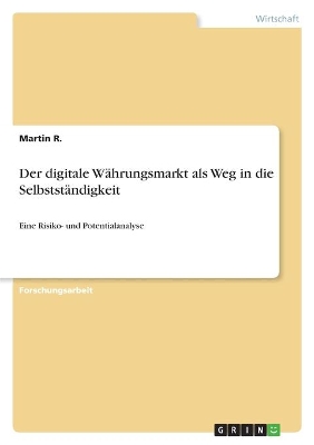 Book cover for Der digitale Währungsmarkt als Weg in die Selbstständigkeit