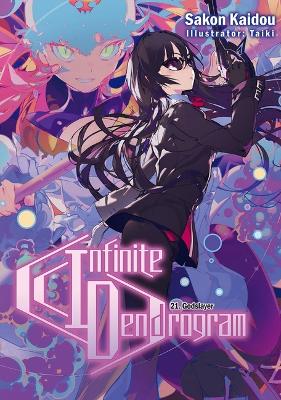 Book cover for Infinite Dendrogram: Volume 21 (Light Novel)