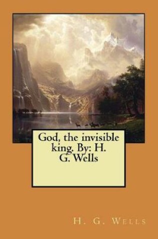 Cover of God, the invisible king. By