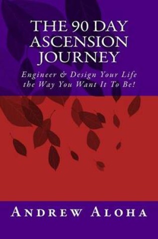 Cover of The 90 Day Ascension Journey