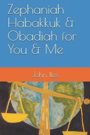 Cover of Zephaniah Habakkuk & Obadiah for You & Me