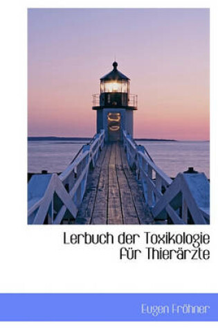 Cover of Lerbuch Der Toxikologie Fur Thierarzte