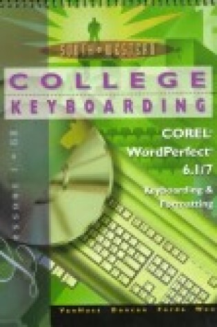 Cover of College Keyboarding, Corel Wordperfect 6.1/7, Keyboarding & Formatting