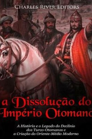 Cover of A Dissolucao do Imperio Otomano