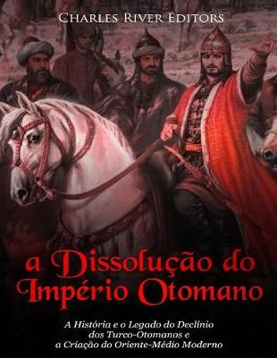 Book cover for A Dissolucao do Imperio Otomano