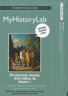 Book cover for NEW MyLab History with Pearson eText Student Access Code Card for The American Journey Brief Volume 1 (standalone)