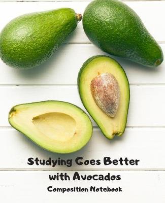 Cover of Studying Goes Better with Avocados