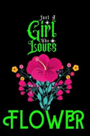Cover of Just A Girl Who Loves Flower