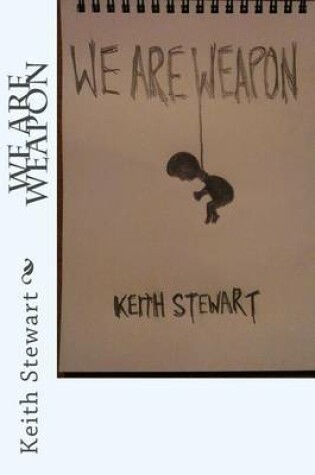 Cover of We Are Weapon