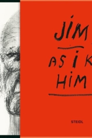 Cover of Jim Dine: Jim - As I Know Him (Deluxe edtition)