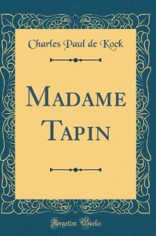 Cover of Madame Tapin (Classic Reprint)