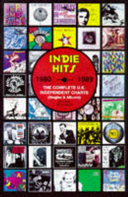 Book cover for Indie Hits 1980 - 1989