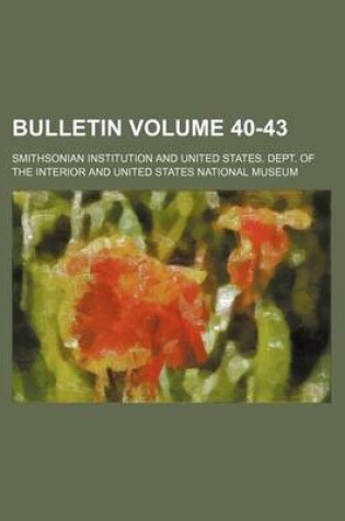 Cover of Bulletin Volume 40-43