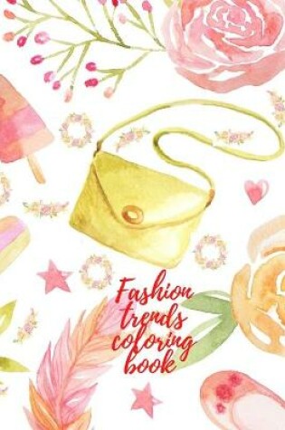 Cover of Fashion trends coloring book