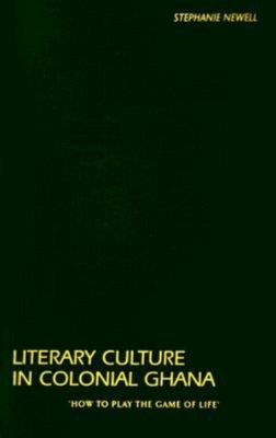 Book cover for Literary Culture in Colonial Ghana