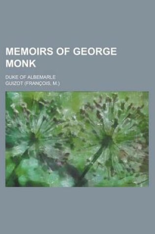 Cover of Memoirs of George Monk; Duke of Albemarle