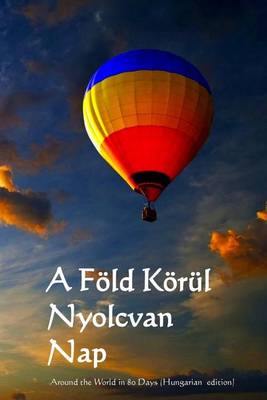 Book cover for Szerte a Vilagon Nyolcvan Nap