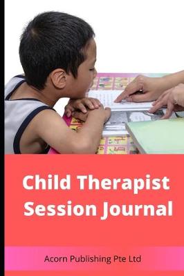 Book cover for Child Therapist Session Journal