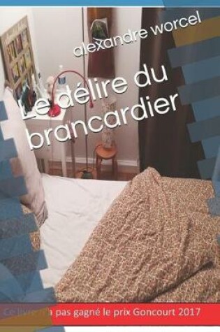 Cover of Le délire du brancardier